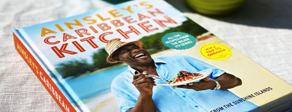 The ultimate holiday feeling at home: Ainsley's Caribbean Kitchen - prepare the meals, the book